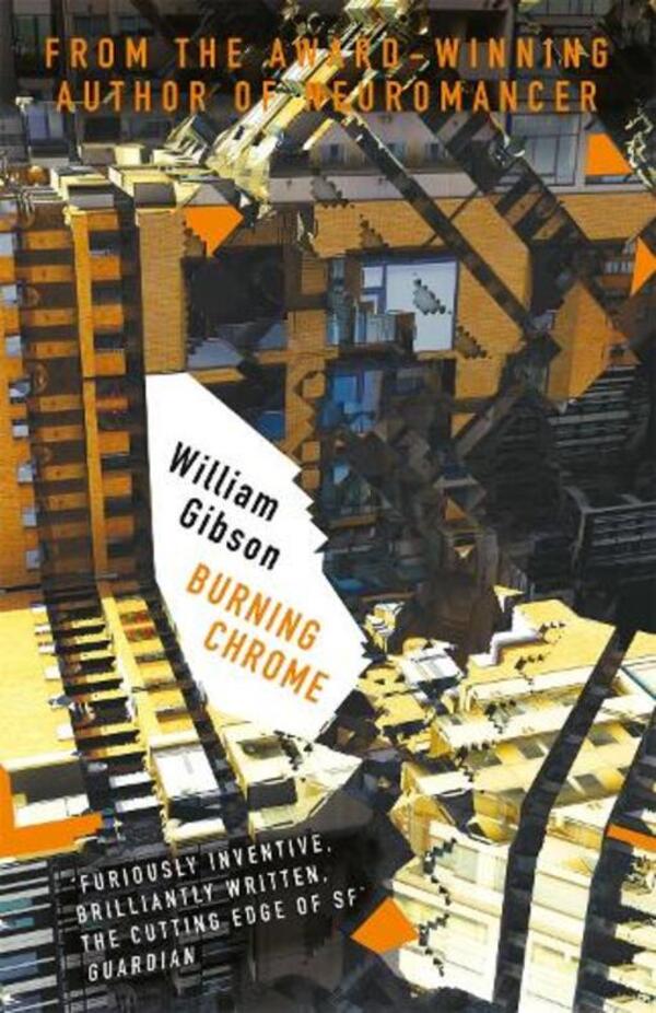 Burning Chrome William Gibson / Уильям Гибсон 9781473217447-1