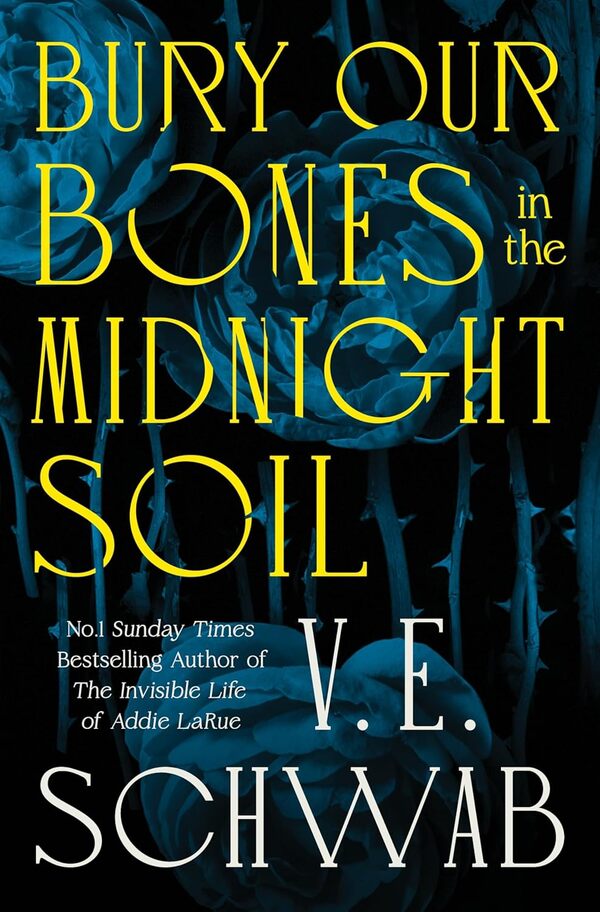 Bury OUR Bones In The Midnight Soil Victoria Schwab / Виктория Шваб 9781035064649-1