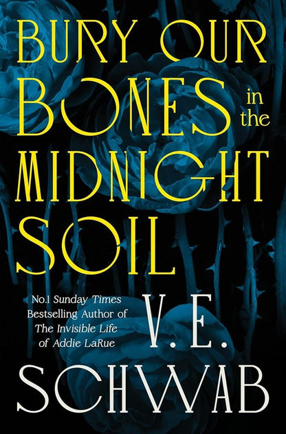Bury Our Bones In The Midnight Soil V. E. Schwab / В. Е. Шваб 9781035064656-1