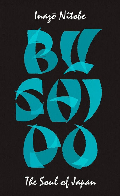 Bushido: The Soul Of Japan Inazou Nitobe / Инадзо Нитобе 9780241472439-1