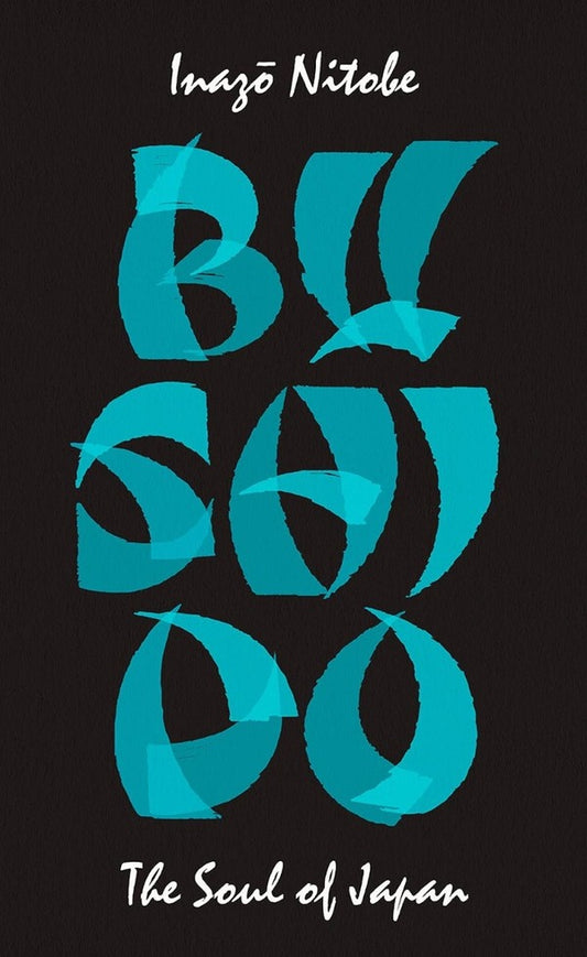 Bushido: The Soul Of Japan Inazou Nitobe / Инадзо Нитобе 9780241472439-1