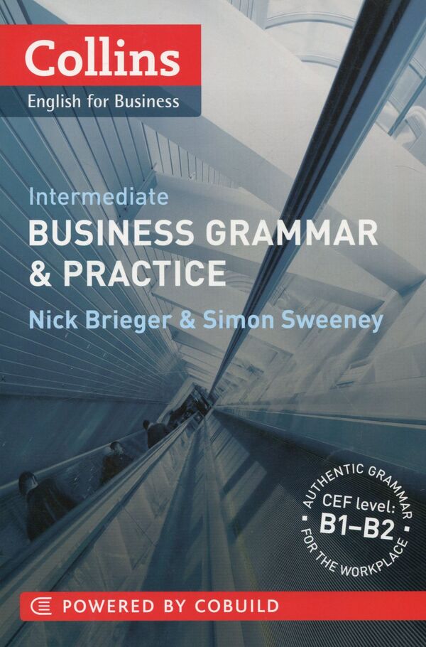 Business Grammar And Pracrice Intermediate Nick Bridger, Simon Sweeney / Ник Бриджер, Саймон Суини 9780007420575-1
