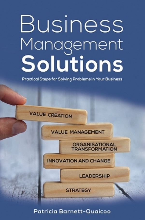 Business Management Solutions: Practical Steps For Solving Problems In Your Business Patricia Barnett-Cuis / Патриция Барнетт-Куайку 9781398495104-1