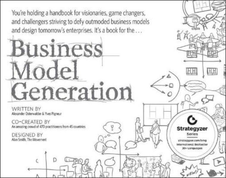Business Model Generation: A Handbook for Visionaries, Game Changers, and Challengeers / Business Model Generation: A Handbook for Visionaries, Game Changers, and Challengers Александр Остервальдер, Ив Пинье 9780470876411-1