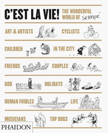 C'est La Vie! : The Wonderful World Of Jean-Jacques Sempe Jean-Jacques Sempe / Жан-Жак Семпе 9780714865973-1