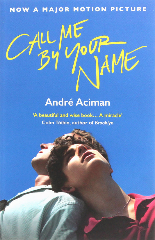 Call Me By Your Name / Call Me By Your Name Андре Асиман 9781786495259-1