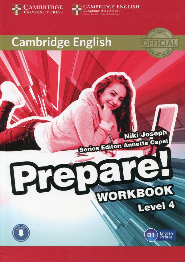 Cambridge English Prepare! Level 4. Workbook with Downloadable Audio / Cambridge English Prepare! Level 4. Workbook with Downloadable Audio Ники Джозеф 978-0-521-18028-3-1