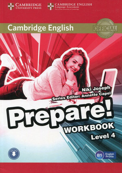 Cambridge English Prepare! Level 4. Workbook with Downloadable Audio / Cambridge English Prepare! Level 4. Workbook with Downloadable Audio Ники Джозеф 978-0-521-18028-3-1