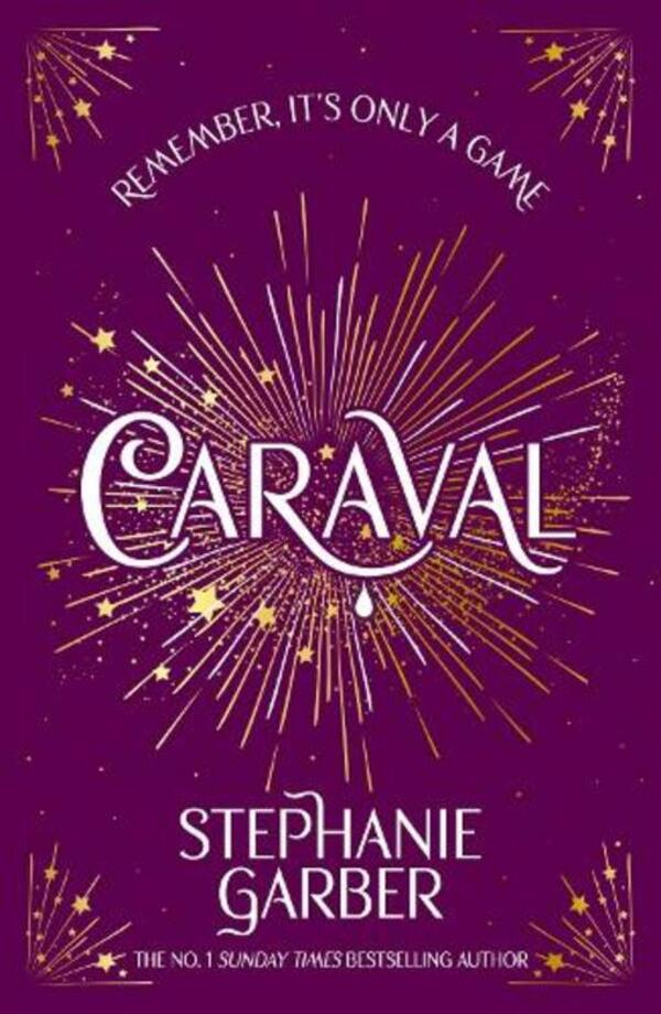 Caraval: Enter The Magical And Mesmerizing World Of Caraval With The First Book In The Global Bestselling Series Stephanie Garber / Стефани Гарбер 9781399633772-1