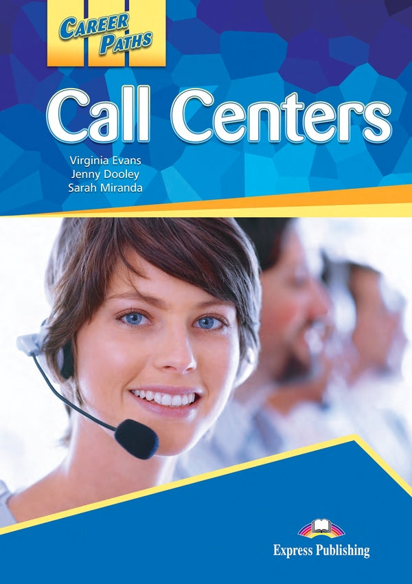 Career Paths. Call Centers. Student's Book (with Digibooks App) / Career Paths. Call Centers. Student's Book (with Digibooks App) Вирджиния Эванс, Дженни Дули, Сара Миранда 9781471512155-1