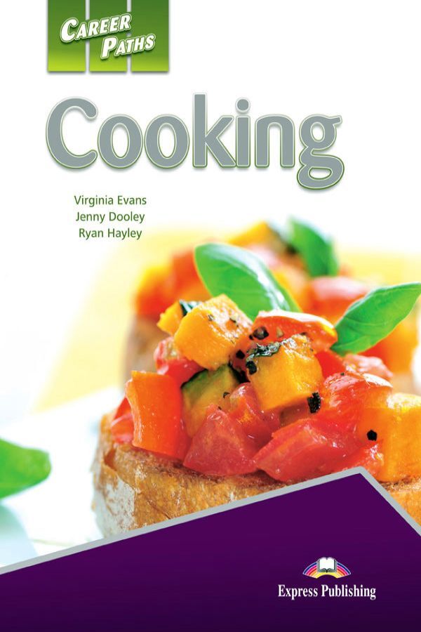 Career Paths. Cooking Student's Book / Career Paths. Cooking Student's Book Вирджиния Эванс, Дженни Дули, Райан Хейли 9781471562549-1