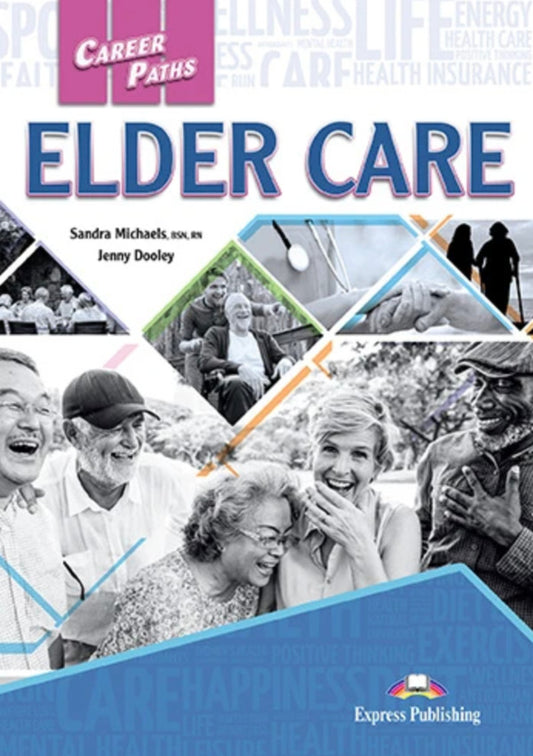 Career Paths. Elder Care. Student's Book (with Digibooks App) / Career Paths. Elder Care. Student's Book (with Digibooks App) Сандра Майклз, Дженни Дули 978-1-4715-8041-3-1