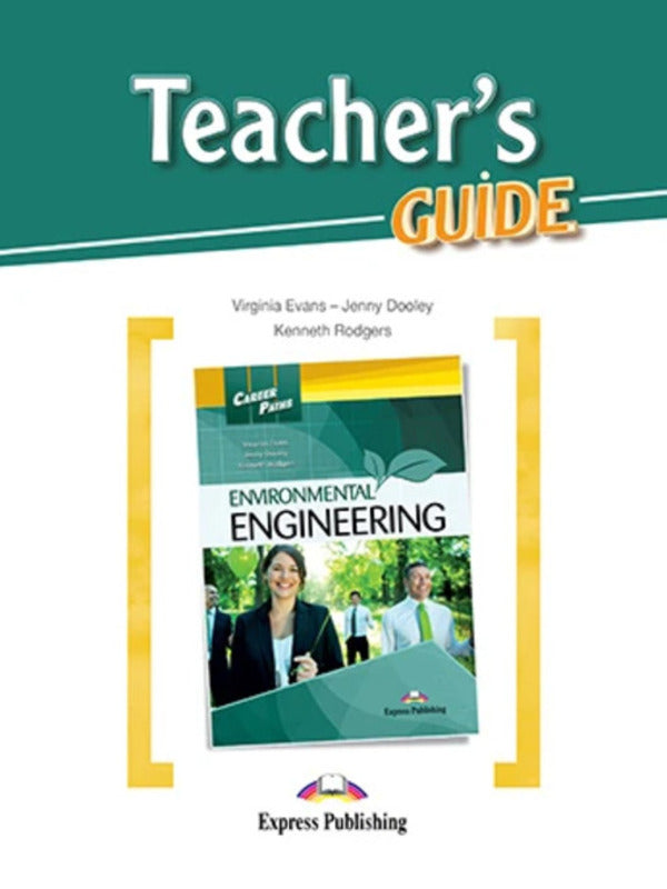 Career Paths. Environmental Engineering. Teacher's Guide / Career Paths. Environmental Engineering. Teacher's Guide Вирджиния Эванс, Дженни Дули, Кеннет Роджерс 978-1-4715-3793-6-1