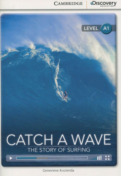 Catch A Wave. The Story Of Surfing. Book With Online Access Genevieve Kochenda / Женевьева Коченда 9781107651913-1
