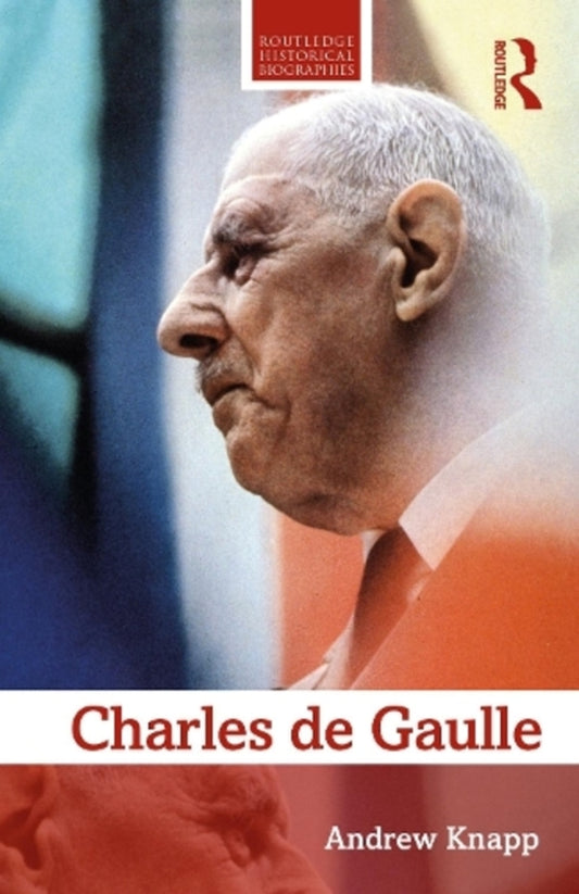 Charles De Gaulle Andrew Knapp / Эндрю Кнапп 9781138839199-1