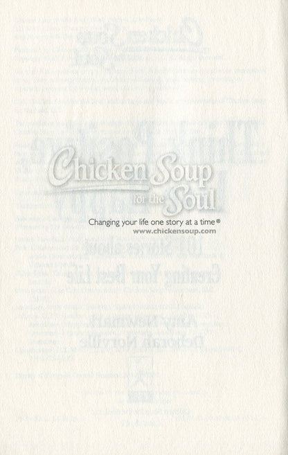Chicken Soup For The Soul. 101 Stories About Creating Your Best Life. Think Positive, Live Happy Amy Newmark, Deborah Norville / Эми Ньюмарк, Дебора Норвилл 9781611599923-6