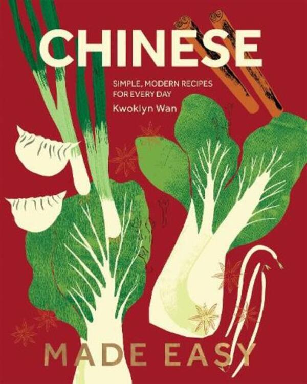 Chinese Made Easy: Simple, Modern Recipes for EVERY DAY / Chinese Made Easy: Simple, Modern Recipes for Every Day Квоклин Ван 9781787139107-1