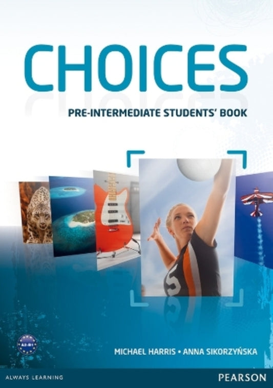 Choices Pre-Intermediate Students' Book / Choices Pre-Intermediate Students' Book Майкл Харрис, Анна Сикоржинская 9781408242049-1