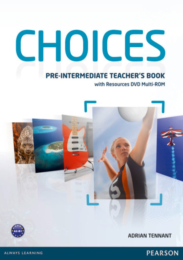 Choices Pre-Intermediate Teacher's Book + Multi-ROM / Choices Pre-Intermediate Teacher's Book + Multi-ROM Эдриан Теннант 9781408289792-1