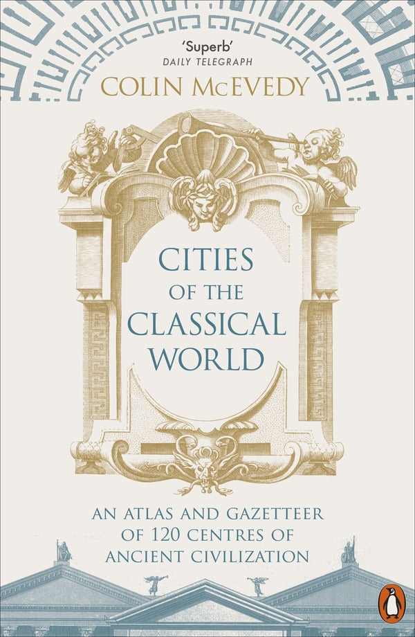 Cities of the Classical World / Cities of the Classical World Колин Макэведи 9781846144288-1