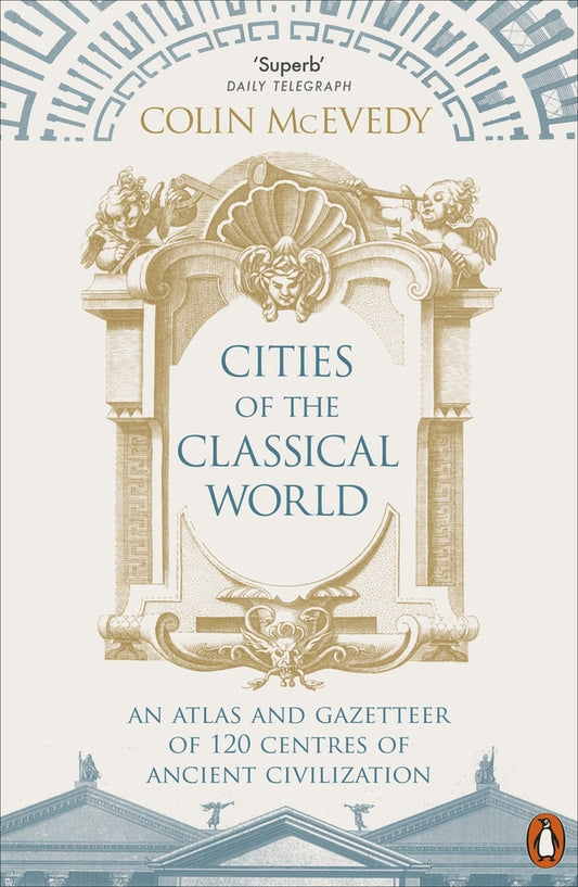 Cities of the Classical World / Cities of the Classical World Колин Макэведи 9781846144288-1