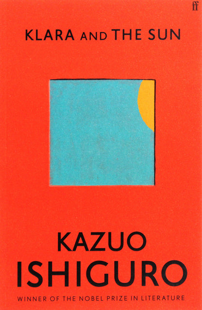 Clara and the Sun / Klara and the Sun Кадзуо Исигуро 978-0-571-36488-6-1