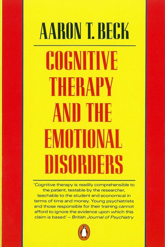 Cognitive Therapy and the Emotional Disorders / Cognitive Therapy and the Emotional Disorders Аарон Бек 9780140156898-1