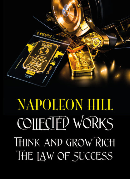 Collected Works: Think and Grow Rich. The Law of Success / Collected Works: Think and Grow Rich. The Law of Success Наполеон Хилл 978-088-0007-19-1-1