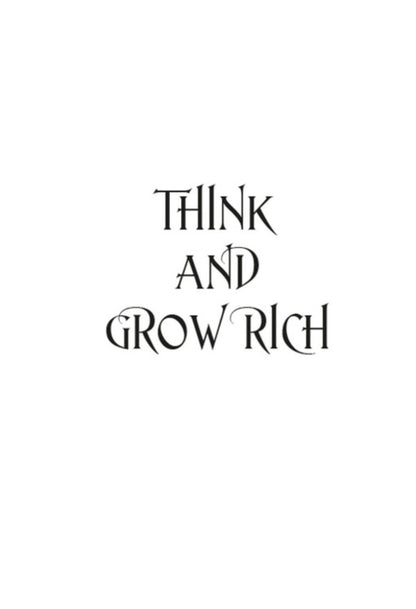 Collected Works: Think and Grow Rich. The Law of Success / Collected Works: Think and Grow Rich. The Law of Success Наполеон Хилл 978-088-0007-19-1-4
