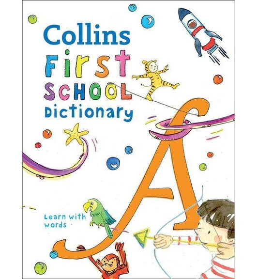 Collins First School Dictionary / Collins First School Dictionary  978-0-00-820676-5-1