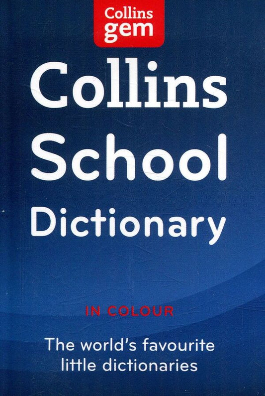 Collins Gem School Dictionary / Collins Gem School Dictionary  978-0-00-745625-3-1