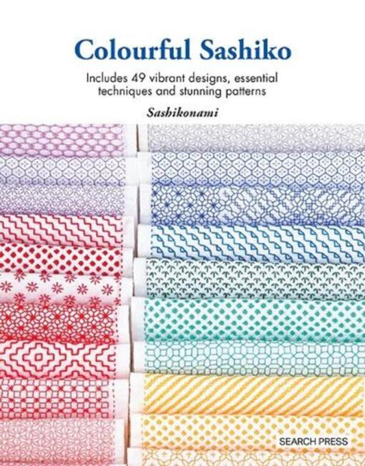 Colorful Sashiko: Includes 49 Vibrant Designs, Essential Techniques And Stunning Patterns / Author not specified 9781800922006-1