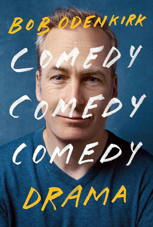 Comedy. Comedy. Comedy. Drama Bob Odenkirk / Боб Оденкирк 9781529399332-1