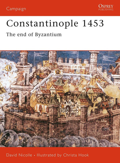 Constantinople 1453: The end of Byzantium / Constantinople 1453: The end of Byzantium Дэвид Николь 9781841760919-2