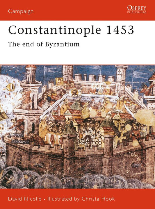Constantinople 1453: The end of Byzantium / Constantinople 1453: The end of Byzantium Дэвид Николь 9781841760919-2