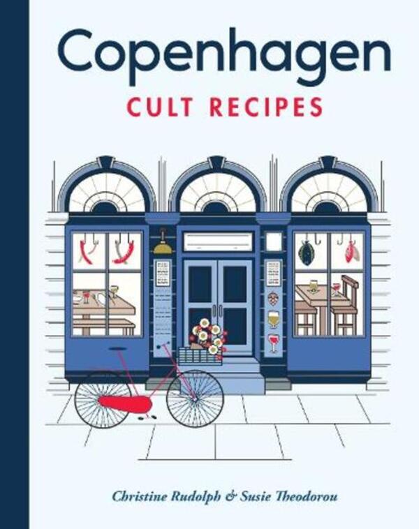 Copenhagen Cult Recipes (Mini) / Copenhagen Cult Recipes (mini) Сьюзи Теодороу 9781761500428-1