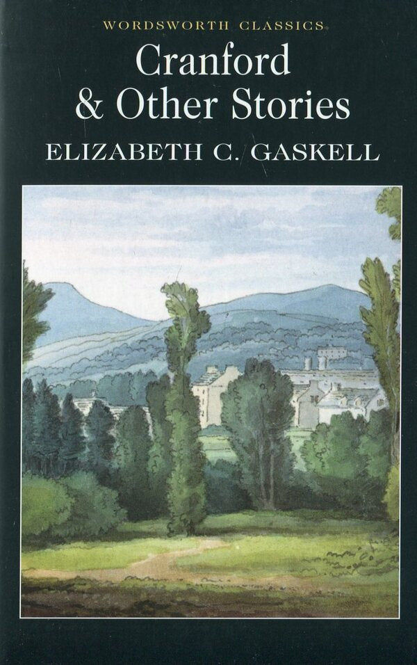 Cranford and Selected Short Stories / Cranford and Selected Short Stories Элизабет Гаскелл 9781840224511-1