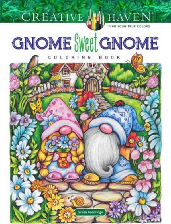 Creative Haven Gnome Sweet Gnome Coloring Book Teresa Gudridge / Тереза Гудридж 9780486851013-1