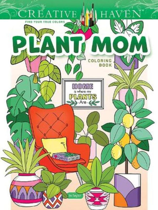 Creative Haven Plant Mom Coloring Book Joe Taylor / Джо Тейлор 9780486849652-1