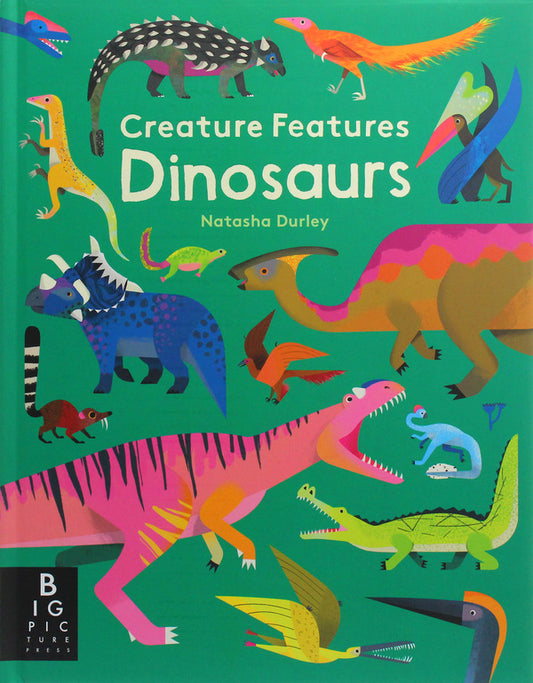 Creature Features. Dinosaurs Natasha Durley / Наташа Дёрли 9781787413818-1