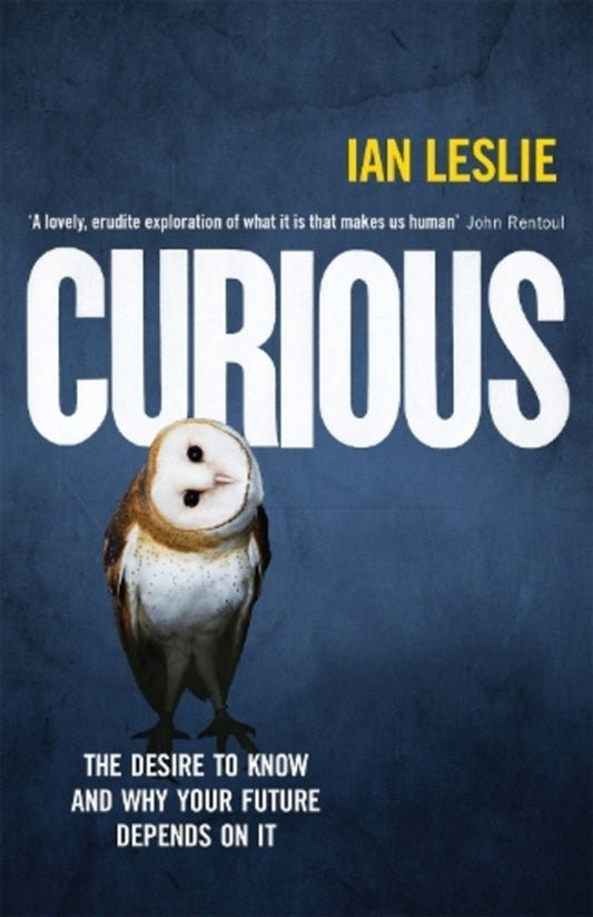 Curious: The Desire To Know And Why Your Future Depends On It Ian Leslie / Ян Лесли 9781782064978-1