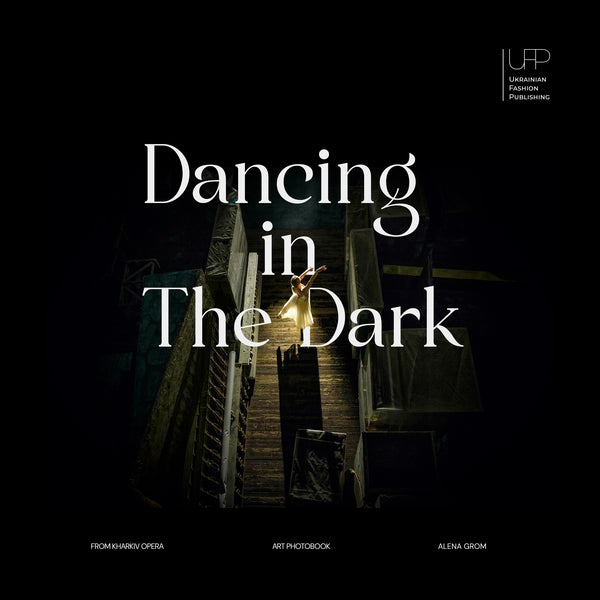 Dancing In The Dark - Dancing in The Dark Elena Grom - Олена Грм 9786179554636-1