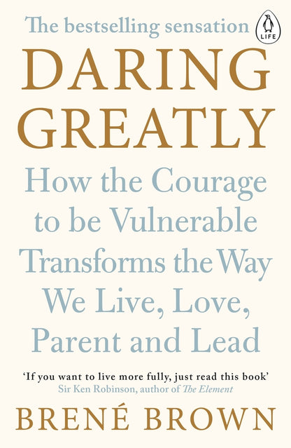 Daring Greatly. How the Courage to Be Vulnerable Transforms the Way We Live, Love, Parent, and Lead / Daring Greatly. How the Courage to Be Vulnerable Transforms the Way We Live, Love, Parent, and Lead Брене Браун 9780241257401-1