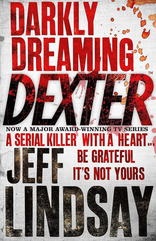 Darkly Dreaming Dexter Jeff Lindsay / Джефф Линдси 9780752865744-1