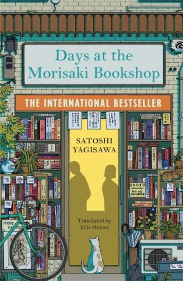 Days at the Morisaki Bookshop: The perfect book to curl up with - for lovers of Japanese translated fiction everywhere / Days at the Morisaki Bookshop: The perfect book to curl up with - for lovers of Japanese translated fiction everywhere Сатоси Ягисава 9781786583239-1