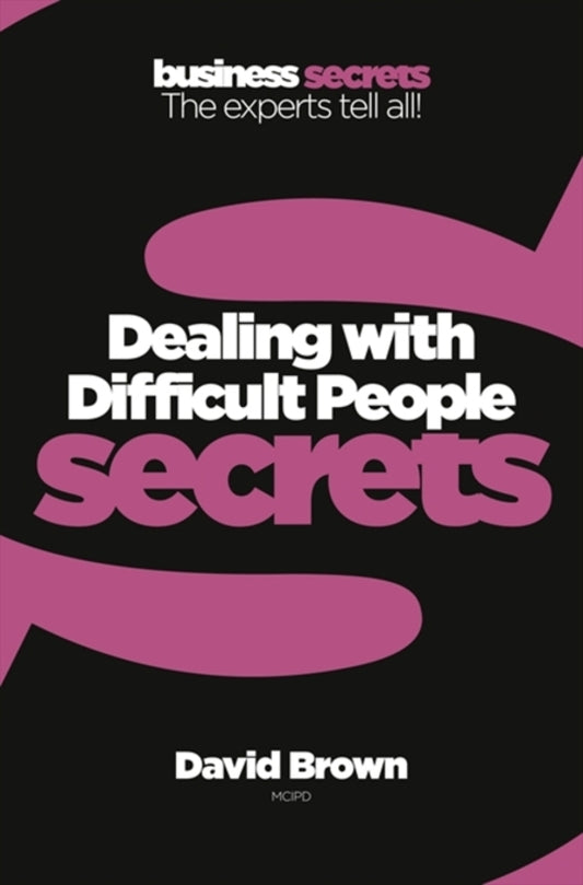 Dealing With Difficult People Secrets / Dealing With Difficult People Secrets Дэвид Браун 9780007346776-1