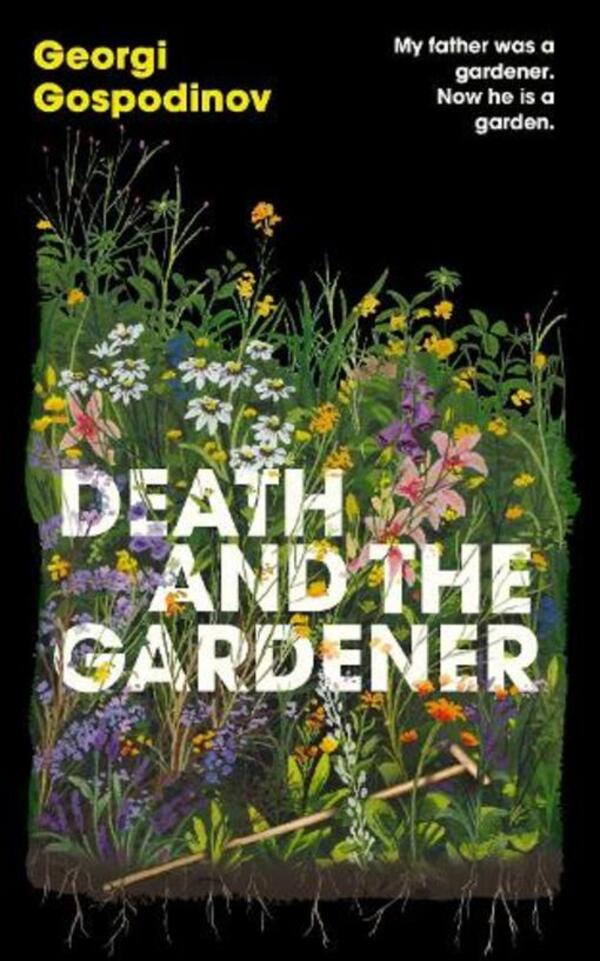 Death And The Gardener Georges Mr. / Георги Господинов 9781399631020-1