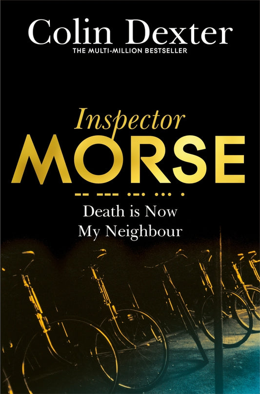 Death Is Now My Neighbor (Inspector Morse #12) / Death Is Now My Neighbour (Inspector Morse #12) Колин Декстер 9781447299271-1