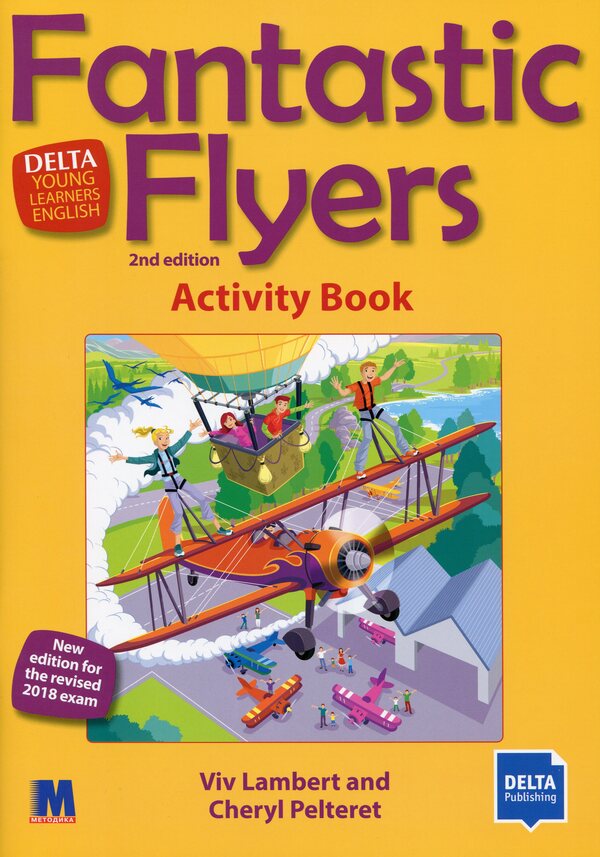 Delta Young Learners English. Fantastic Flyers. Activity Book / Delta Young Learners English. Fantastic Flyers. Activity Book Черил Пелтерет, Вив Ламберт 978-617-7511-45-7-1