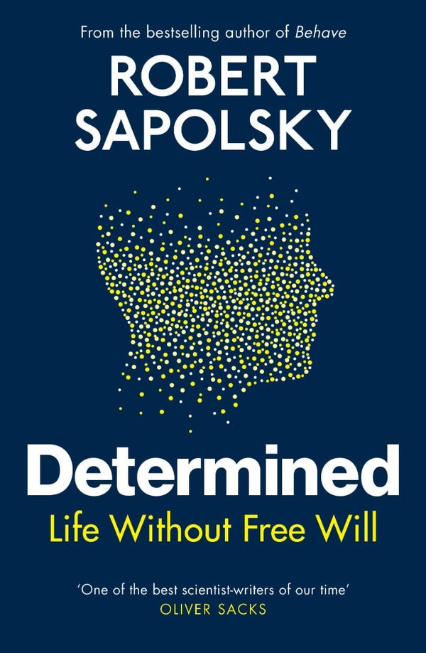 Determined. Life Without Free Will / Determined. Life Without Free Will Роберт Сапольски 9781847925534-1